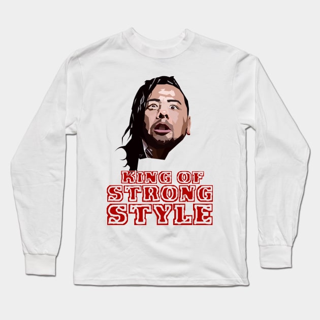 Nakamura- King of Strong Style Long Sleeve T-Shirt by HeardUWereDead